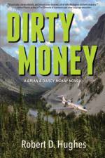 DIRTY MONEY af Robert D Hughes