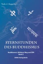 Sternstunden des Buddhismus Band 2 af Yudo J. Seggelke