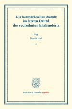 Die kurmärkischen Stände im letzten Drittel des sechzehnten Jahrhunderts. af Martin Haß