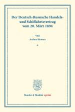 Der Deutsch-Russische Handels- und Schiffahrtsvertrag vom 20. März 1894. af Arthur Human
