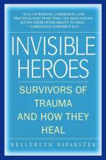 Invisible Heroes af Belleruth Naparstek