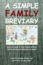 A Simple Family Breviary af Stephen Joseph Wolf