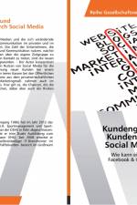 Kundengewinnung und Kundenbindung durch Social Media Marketing af Moritz Laux