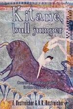 Kitane, Bull Jumper: Courting and Catastrophe in the Bronze Age af D. R. Oestreicher