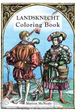 Landsknect Coloring Book af Marion McNealy