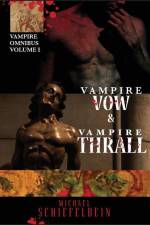 Vampire Vow & Vampire Thrall af Michael Schiefelbein