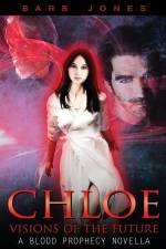 Chloe - Visions of the Future: A Blood Prophecy Novella af Barb Jones