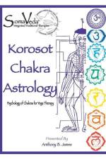 Korosot Chakra Astrology: Psychology of Chakras for Yoga Therapy af Anthony B. James