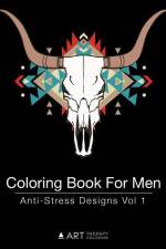 Coloring Book For Men: Anti-Stress Designs Vol 1 af Art Therapy Coloring