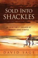 Sold Into Shackles af David Sage