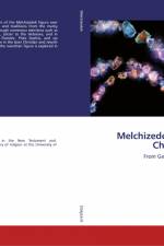 Melchizedek in Jewish and Christian Tradition af Kasper Dalgaard