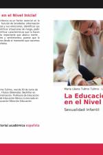La Educación Sexual en el Nivel Inicial af Maria Liliana Tullmo Tullmo