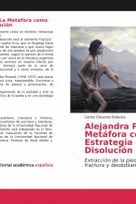 Alejandra Pizarnik: La Metáfora como Estrategia de Disolución af Carlos Eduardo Bulacios