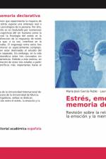 Estrés, emoción y memoria declarativa af María José García Rubio