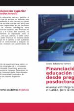 Financiación de la educación superior desde pregrado a posdoctorado. af Sergio Ballesteros Herrera