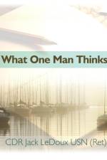 What One Man Thinks af CDR Jack LeDoux USN (Ret)