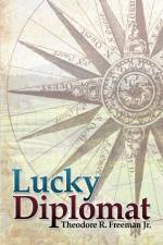 Lucky Diplomat af Jr. Theodore R. Freeman