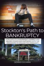 Stockton's Path to Bankruptcy af Dennis Cochran