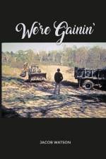 We're Gainin' af Jacob Watson