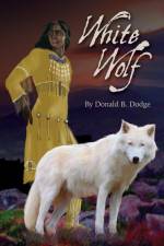 White Wolf af Donald B. Dodge