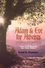 Adam and Eve for Atheists af Fred R. Kuester