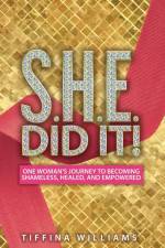 S.H.E. Did It! af Tiffinia Williams