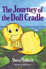 Journey Of The Doll Cradle af Sheryl Bullock