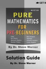 Pure Mathematics for Pre-Beginners - Solution Guide af Steve Warner