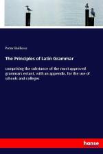 The Principles of Latin Grammar af Peter Bullions
