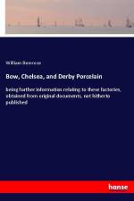 Bow, Chelsea, and Derby Porcelain af William Bemrose