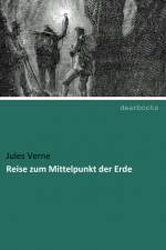 Reise zum Mittelpunkt der Erde af Jules Verne