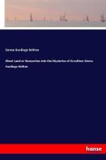 Ghost Land or Researches into the Mysteries of Occultism Emma Hardinge Britten af Emma Hardinge Britten
