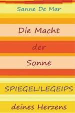 Die Macht der Sonne af Sanne de Mar