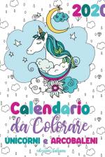 Calendario da colorare 2020 unicorni e arcobaleni (edizione italiana) af Gumdrop Press