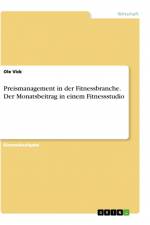 Preismanagement in der Fitnessbranche. Der Monatsbeitrag in einem Fitnessstudio af Ole Vick