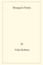 Bourgeois Poetry af Vicki Roberts
