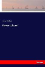 Clover culture af Henry Wallace