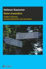 Natur erwandern, Erlebnis Eifelsteig af Helmut Kautzner