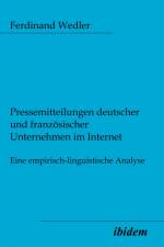 Pressemitteilungen deutscher und französischer Unternehmen im Internet af Ferdinand Wedler