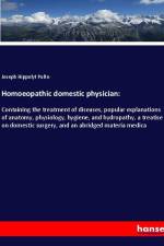Homoeopathic domestic physician: af Joseph Hippolyt Pulte