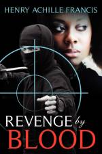 Revenge by Blood af Henry Achille Francis