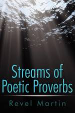 Streams of Poetic Proverbs af Revel Martin