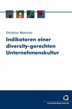 Indikatoren einer diversity-gerechten Unternehmenskultur af Christine Watrinet
