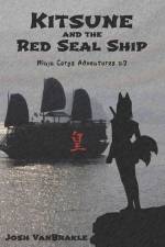 Kitsune and the Red Seal Ship af Josh VanBrakle