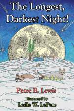 The Longest, Darkest Night!, Second Edition af Peter B Lewis