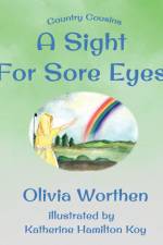 A Sight for Sore Eyes af Olivia Worthen