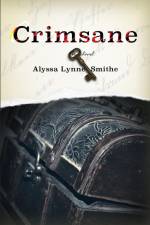 Crimsane af Alyssa Lynne Smith