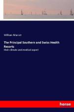 The Principal Southern and Swiss Health Resorts af William Marcet