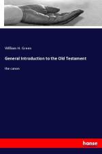 General Introduction to the Old Testament af William H. Green