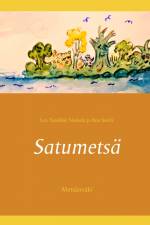 Satumetsä af Lea Tuulikki Niskala